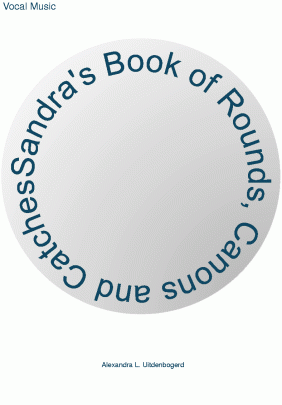 Sandra's Book of Rounds, Canons and Catches